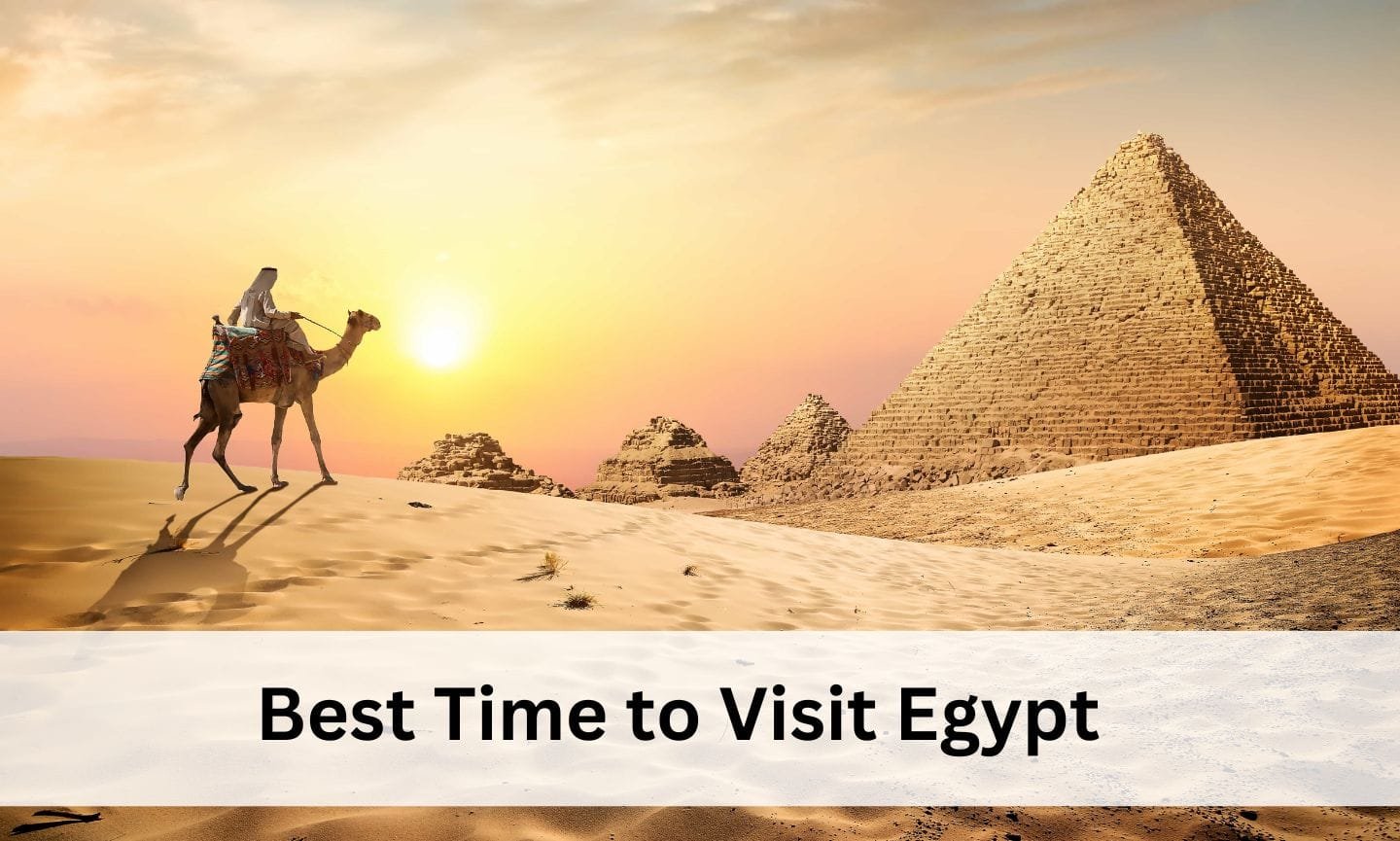 The Best Time to Visit Egypt