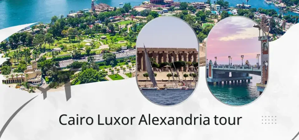 Cairo Luxor Alexandria tour