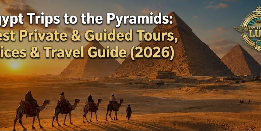 Egypt Trips to the Pyramids with panoramic view of the Great Pyramid, Khafre, Menkaure, and camel riders in Giza