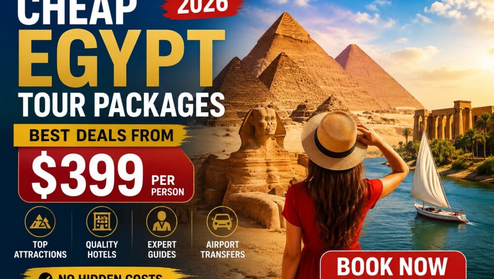 Cheap Egypt Tour Packages featuring Cairo, the Pyramids, Luxor, Aswan, and Nile Cruise with affordable 2026 vacation deals