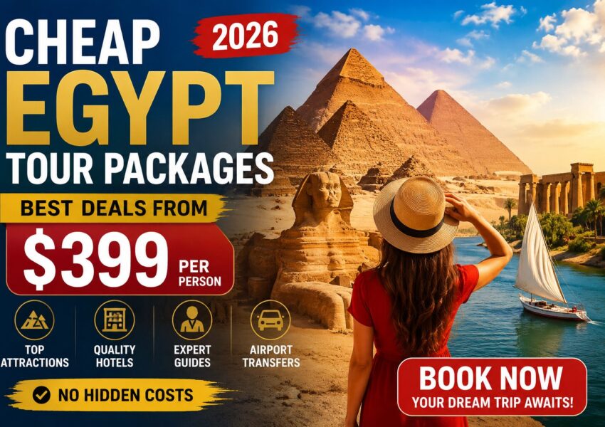 Cheap Egypt Tour Packages featuring Cairo, the Pyramids, Luxor, Aswan, and Nile Cruise with affordable 2026 vacation deals