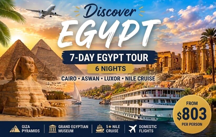 7-Day Egypt Tour with Nile Cruise and Domestic Flights | From $803