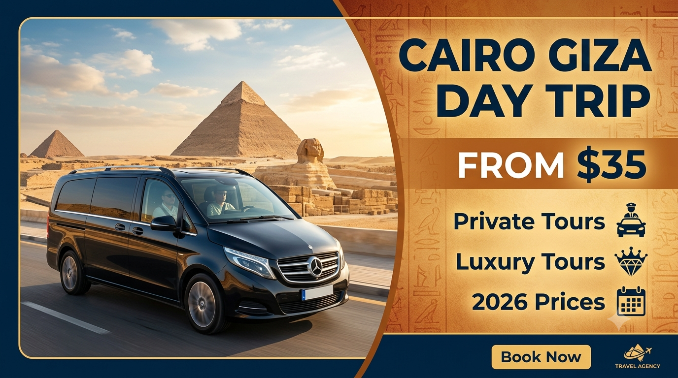 Cairo Giza Day Trip Price Guide 2026 showing the Great Pyramids, Sphinx, and private tour experience