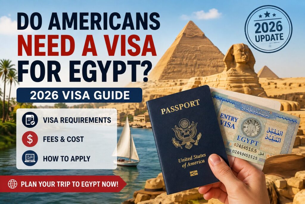Do Americans Need a Visa for Egypt? American traveler holding a U.S. passport and Egypt tourist visa with the Pyramids of Giza and the Sphinx in the background, illustrating the 2026 Egypt visa requirements, visa fees, application process, and entry rules for U.S. citizens.