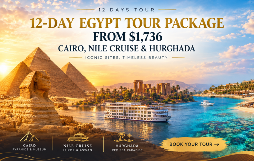 12-Day Egypt Tour Package from $1,736 – Cairo, Nile Cruise & Hurghada